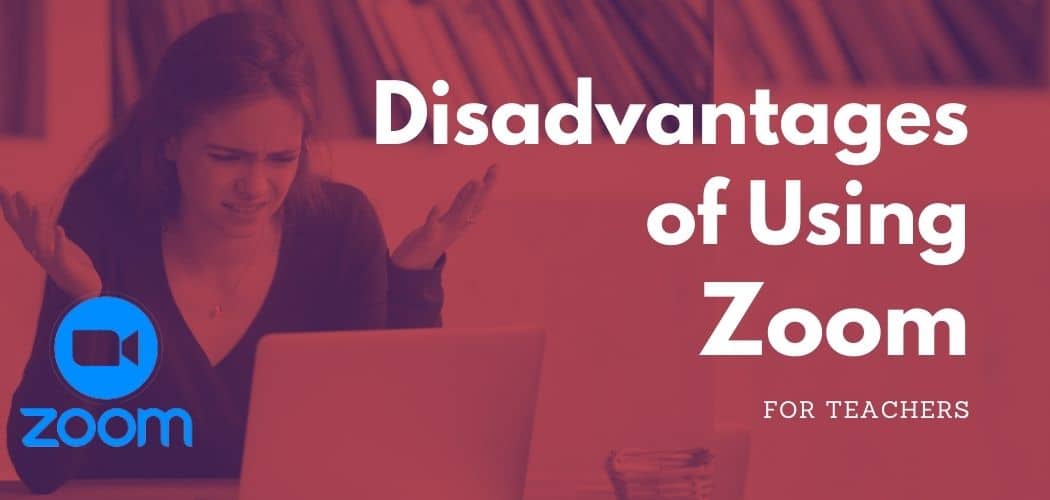 disadvantages-of-using-zoom-for-teaching-primary-grades-11-surprising